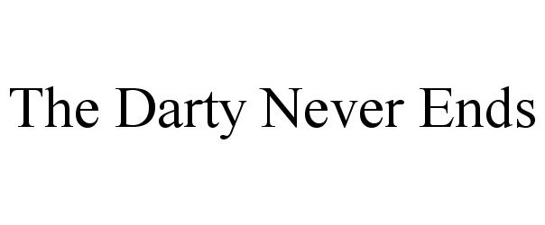 Trademark Logo THE DARTY NEVER ENDS