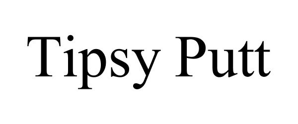 Trademark Logo TIPSY PUTT