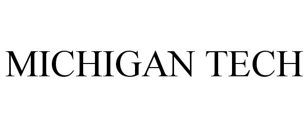 Trademark Logo MICHIGAN TECH