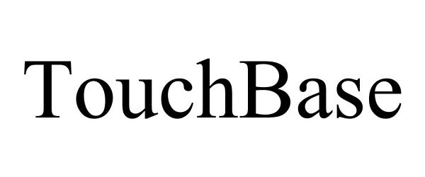 TOUCHBASE