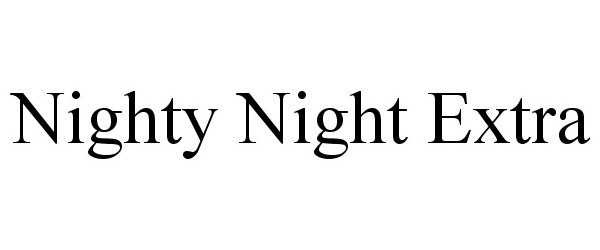 Trademark Logo NIGHTY NIGHT EXTRA