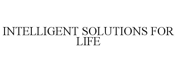 INTELLIGENT SOLUTIONS FOR LIFE