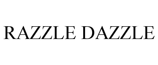 Trademark Logo RAZZLE DAZZLE