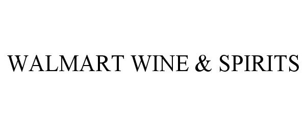 Trademark Logo WALMART WINE & SPIRITS