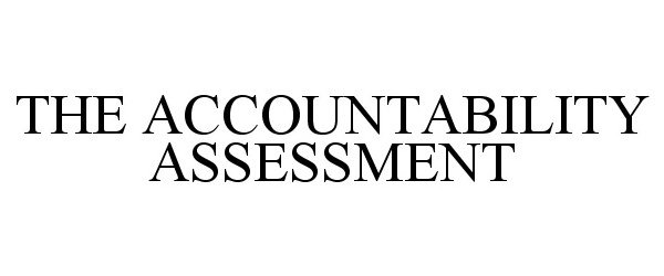  THE ACCOUNTABILITY ASSESSMENT