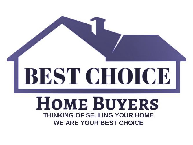  &quot;BEST CHOICE HOME BUYERS&quot; &quot;THINKING OF SELLING YOUR HOME WE ARE YOUR BEST CHOICE&quot;