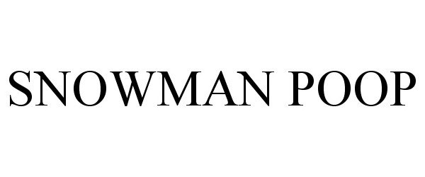 Trademark Logo SNOWMAN POOP