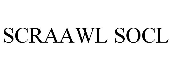 Trademark Logo SCRAAWL SOCL