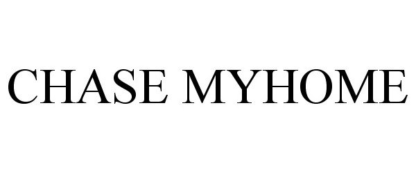 Trademark Logo CHASE MYHOME