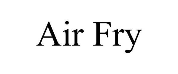 AIR FRY