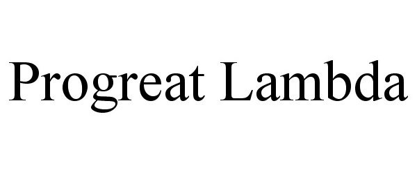 Trademark Logo PROGREAT LAMBDA