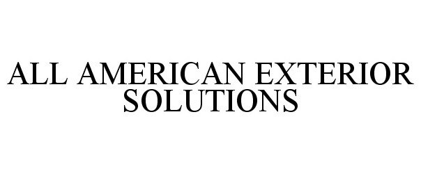  ALL AMERICAN EXTERIOR SOLUTIONS