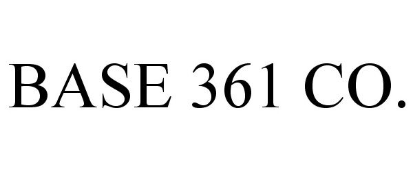  BASE 361 CO.
