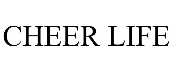 Trademark Logo CHEER LIFE