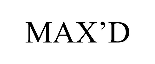  MAX'D