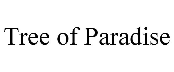 Trademark Logo TREE OF PARADISE