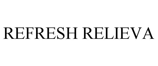 Trademark Logo REFRESH RELIEVA