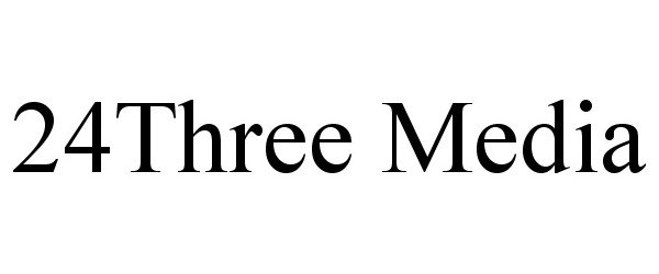 Trademark Logo 24THREE MEDIA