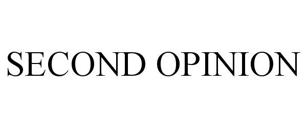 Trademark Logo SECOND OPINION