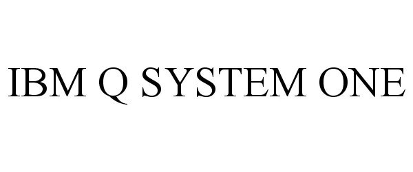 Trademark Logo IBM Q SYSTEM ONE