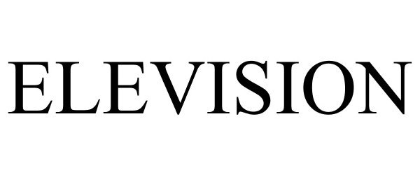 Trademark Logo ELEVISION