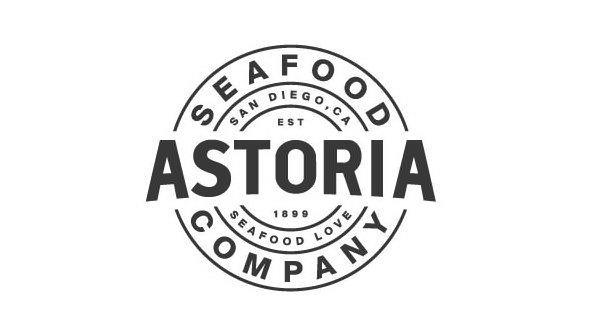  ASTORIA SEAFOOD COMPANY SAN DIEGO, CA EST 1899 SEAFOOD LOVE