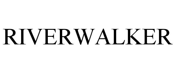 Trademark Logo RIVERWALKER