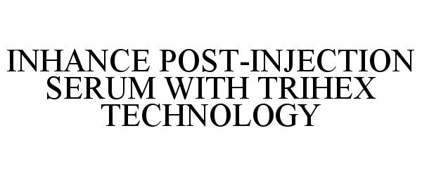  INHANCE POST-INJECTION SERUM WITH TRIHEX TECHNOLOGY