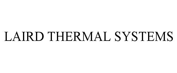  LAIRD THERMAL SYSTEMS