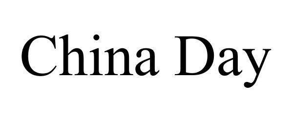 Trademark Logo CHINA DAY