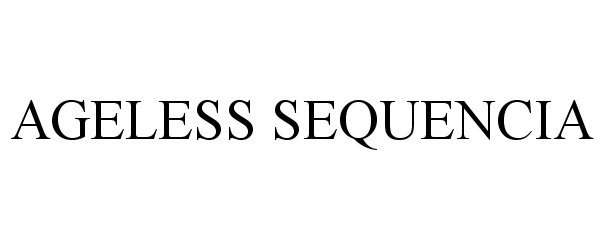 Trademark Logo AGELESS SEQUENCIA