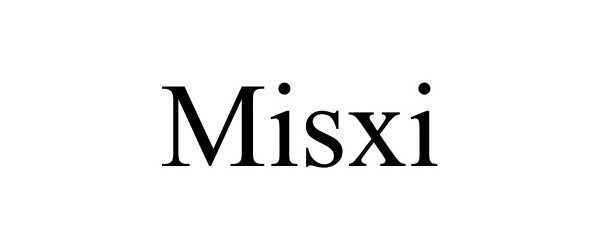 Trademark Logo MISXI