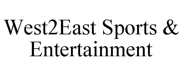  WEST2EAST SPORTS &amp; ENTERTAINMENT