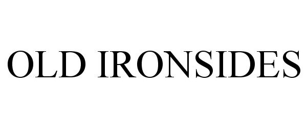 Trademark Logo OLD IRONSIDES