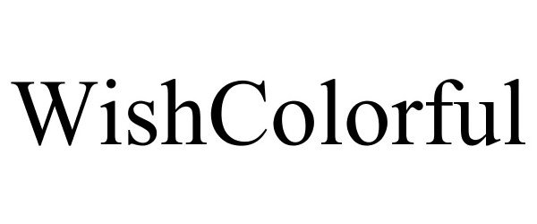 Trademark Logo WISHCOLORFUL