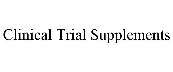 Trademark Logo CLINICAL TRIAL SUPPLEMENTS