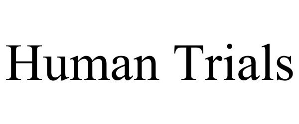 Trademark Logo HUMAN TRIALS