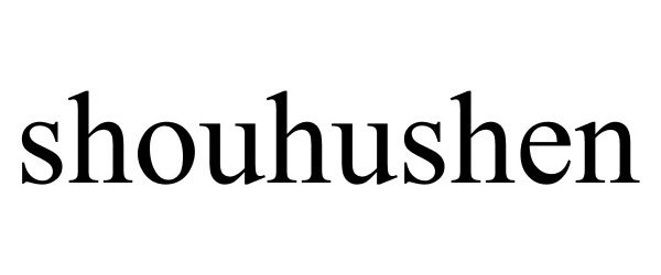 Trademark Logo SHOUHUSHEN