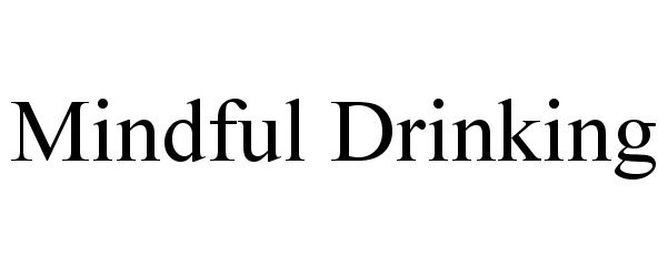 Trademark Logo MINDFUL DRINKING