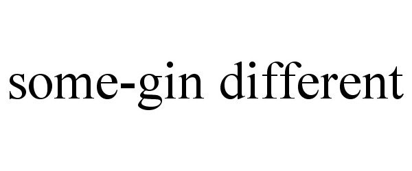 Trademark Logo SOME-GIN DIFFERENT