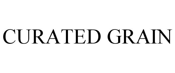 Trademark Logo CURATED GRAIN