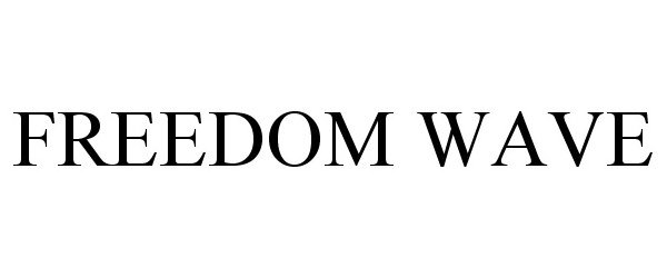 Trademark Logo FREEDOM WAVE