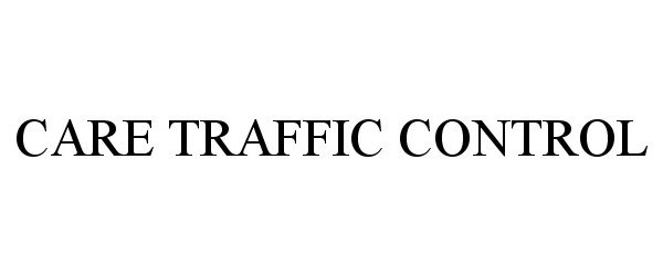 Trademark Logo CARE TRAFFIC CONTROL