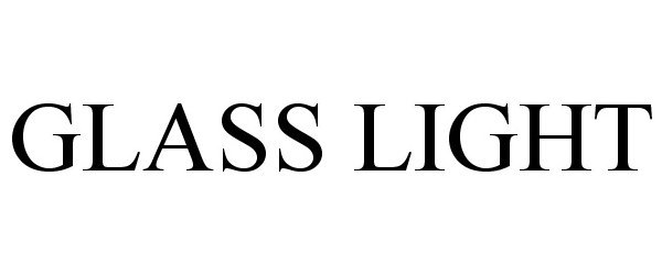 GLASS LIGHT
