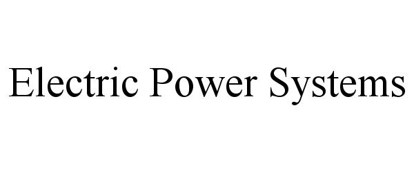 Trademark Logo ELECTRIC POWER SYSTEMS