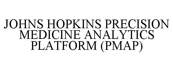 Trademark Logo JOHNS HOPKINS PRECISION MEDICINE ANALYTICS PLATFORM (PMAP)