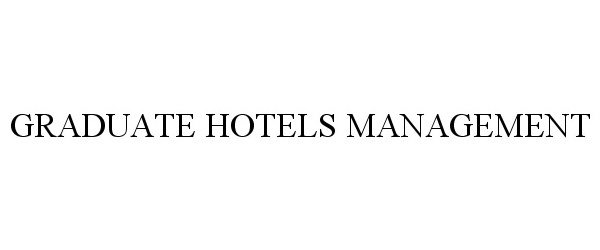  GRADUATE HOTELS MANAGEMENT