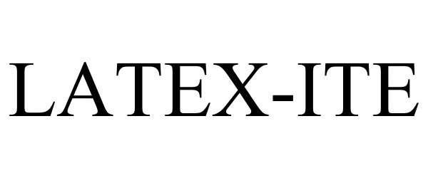 Trademark Logo LATEX-ITE