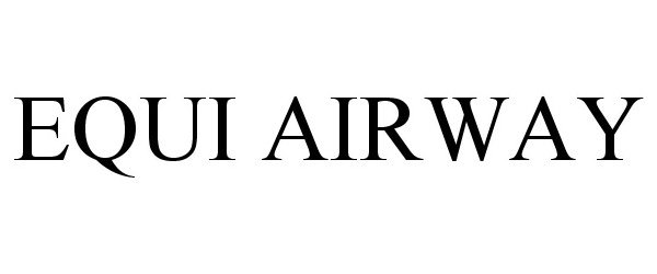 Trademark Logo EQUI AIRWAY