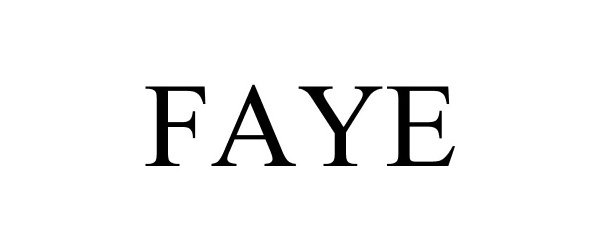 Trademark Logo FAYE